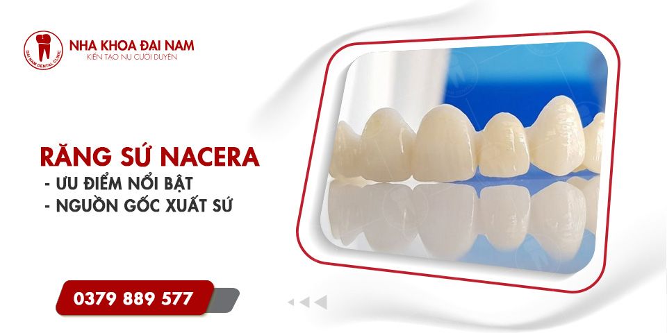 Răng sứ Nacera có tốt không? Giá bao nhiêu? Có những dòng nào?