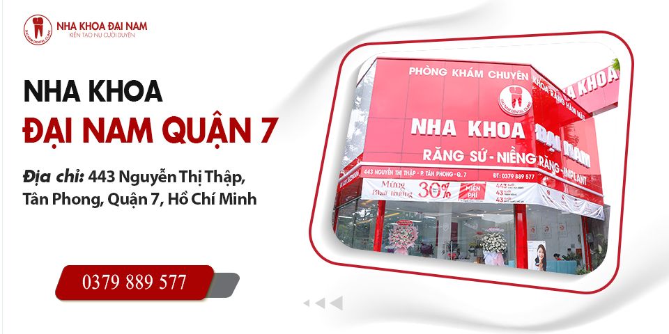 Địa chỉ bọc răng sứ quận 7 uy tín tại Nha khoa Đại Nam